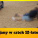 pijany 12-latek
