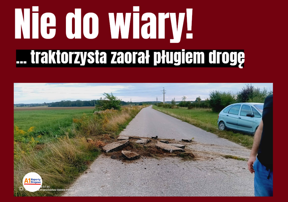 zaorał drogę